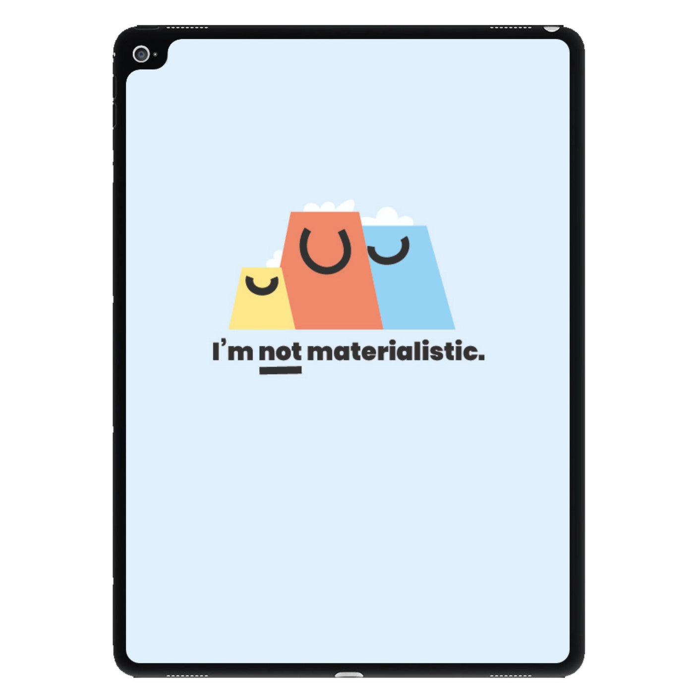 I'm not materialistic - Kylie Jenner iPad Case