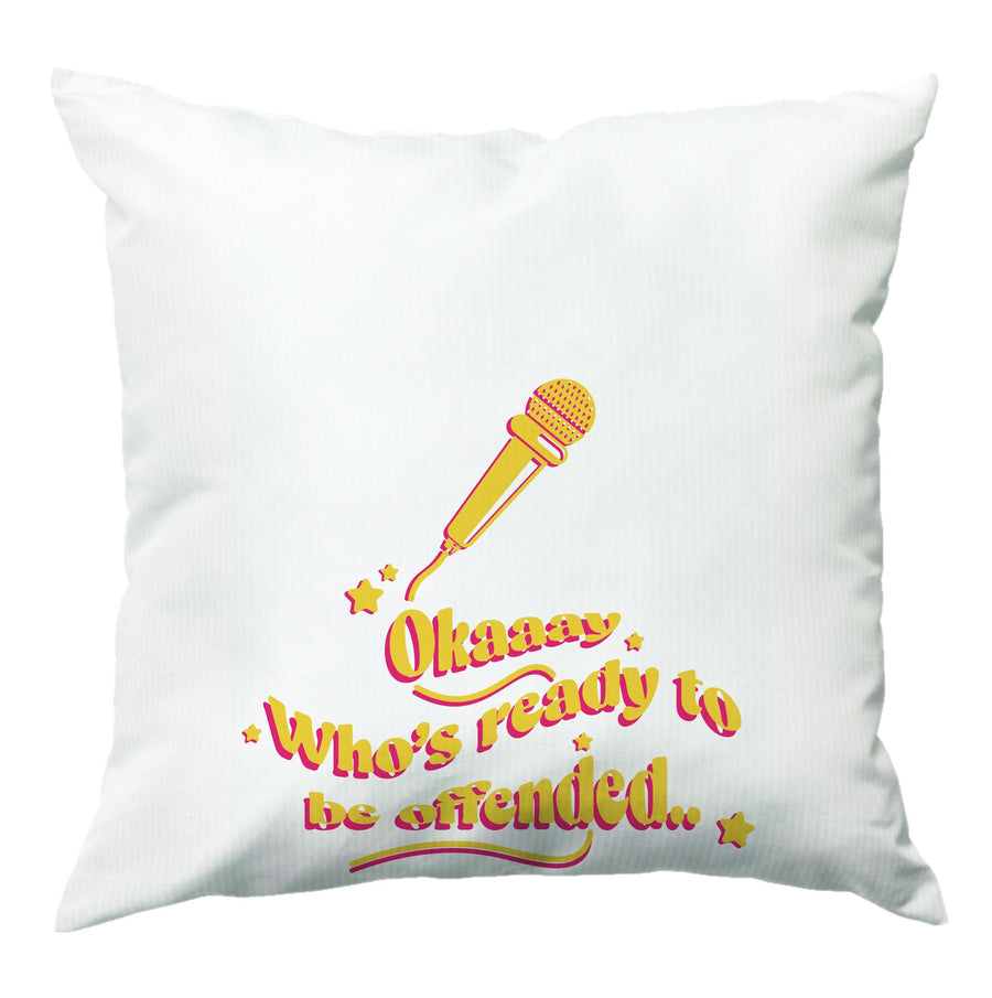 Who's Ready To Be Offended - Matt Rife Cushion