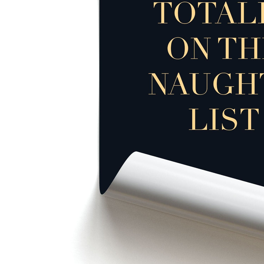 Totally On The Naughty List - Naughty Or Nice  Poster