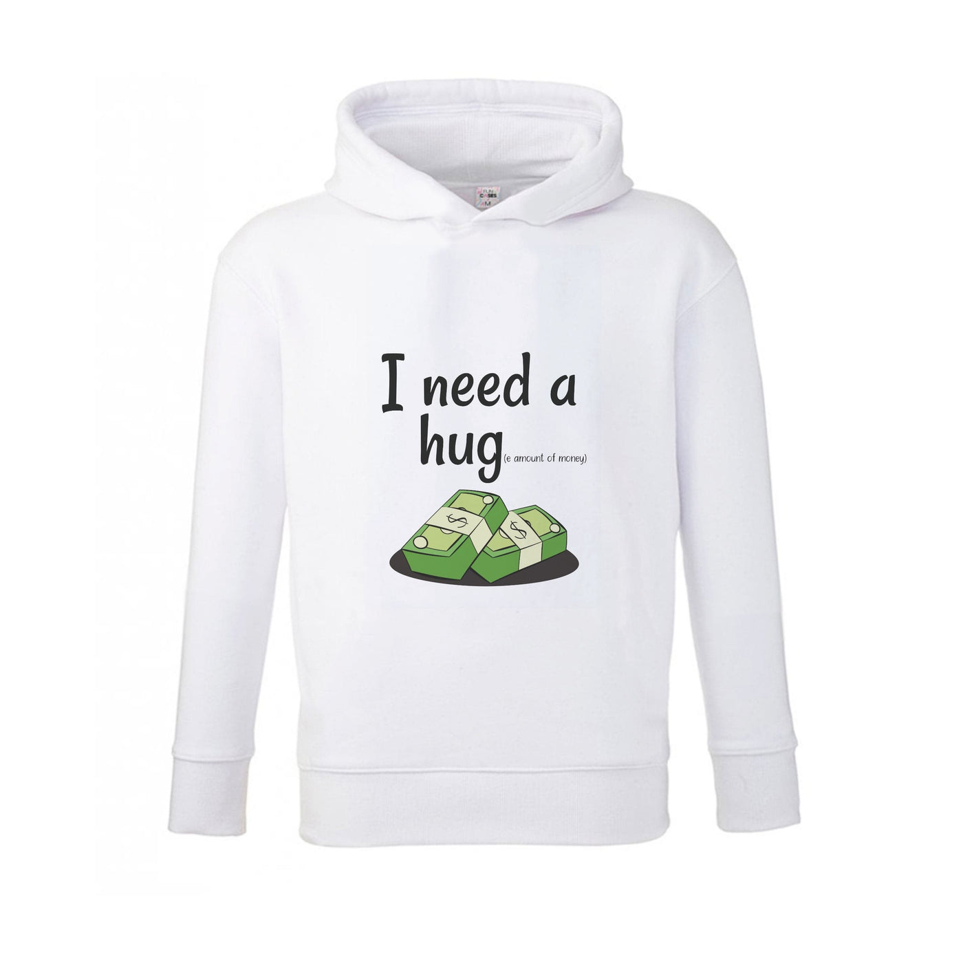 I Need A Hug - Funny Quotes Kids Hoodie