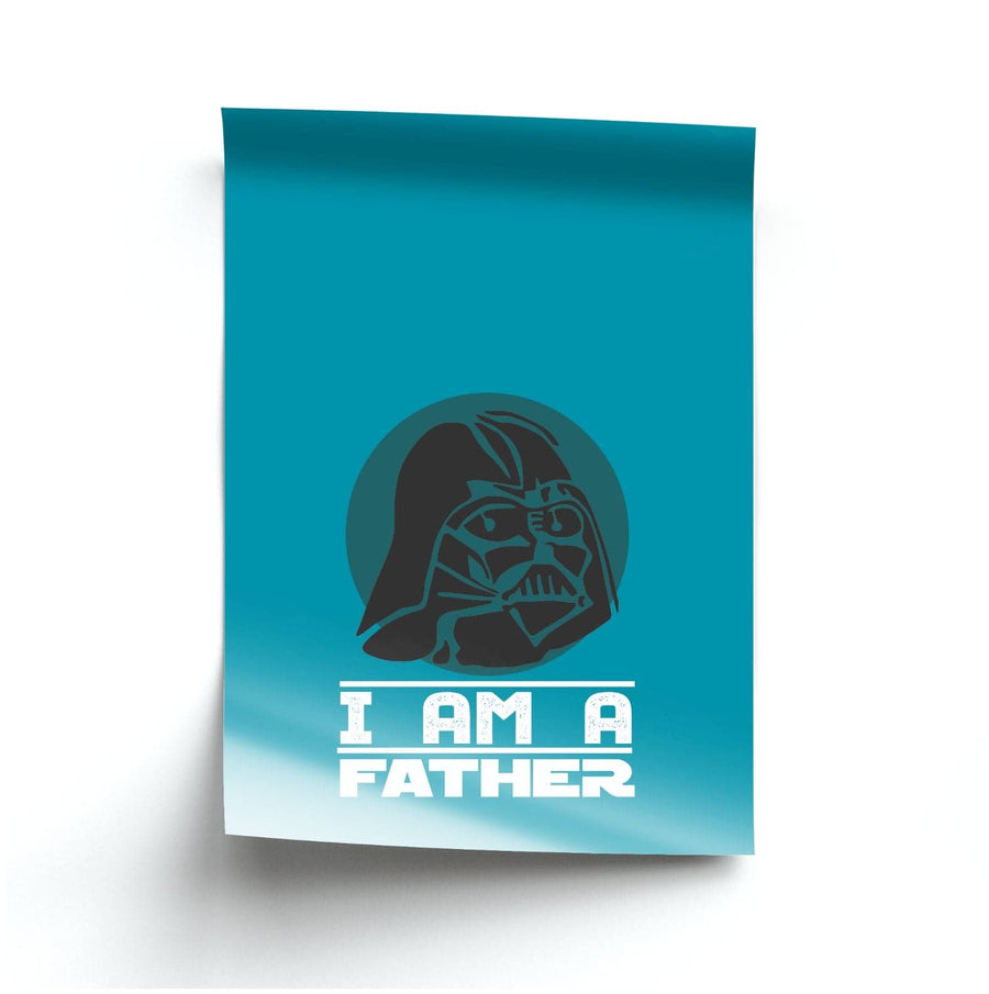 I Am Your Father - Fathers Day Poster
