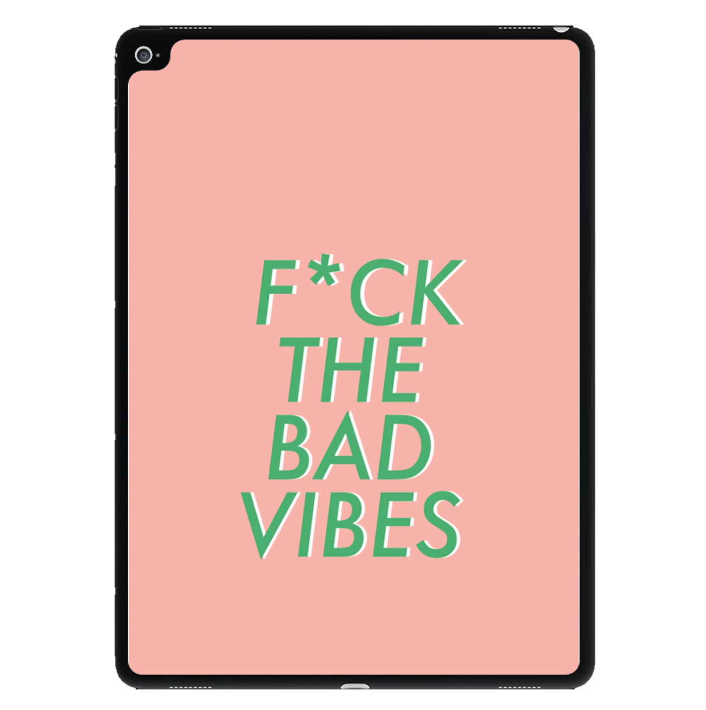 The Bad Vibes - Sassy Quotes iPad Case