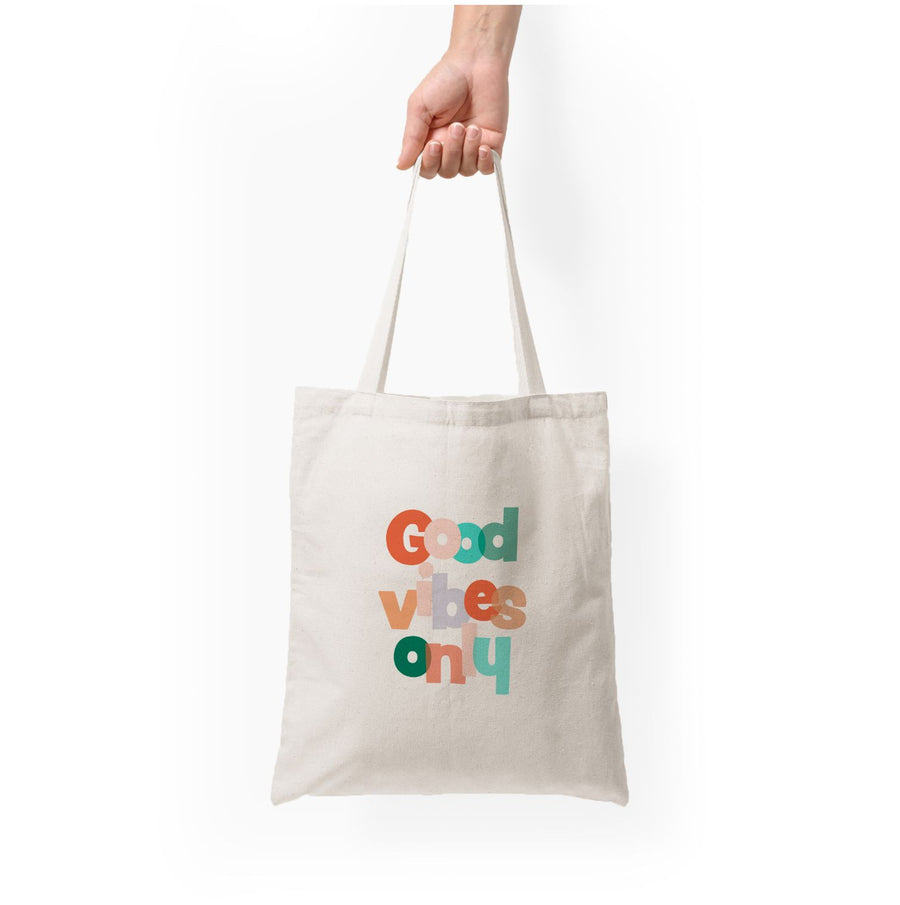 Colourful Good Vibes Only Tote Bag