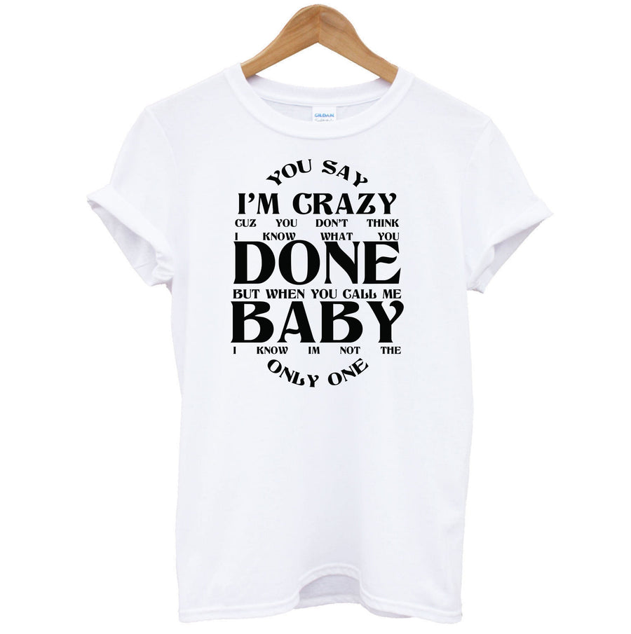 You Say I'm Crazy - Sam Smith T-Shirt