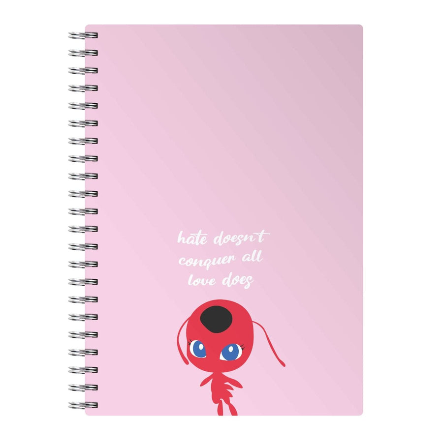 Hate Doesn't Conquer All - Miraculous Notebook