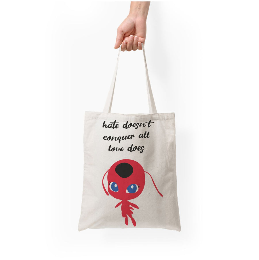 Hate Doesn't Conquer All - Miraculous Tote Bag