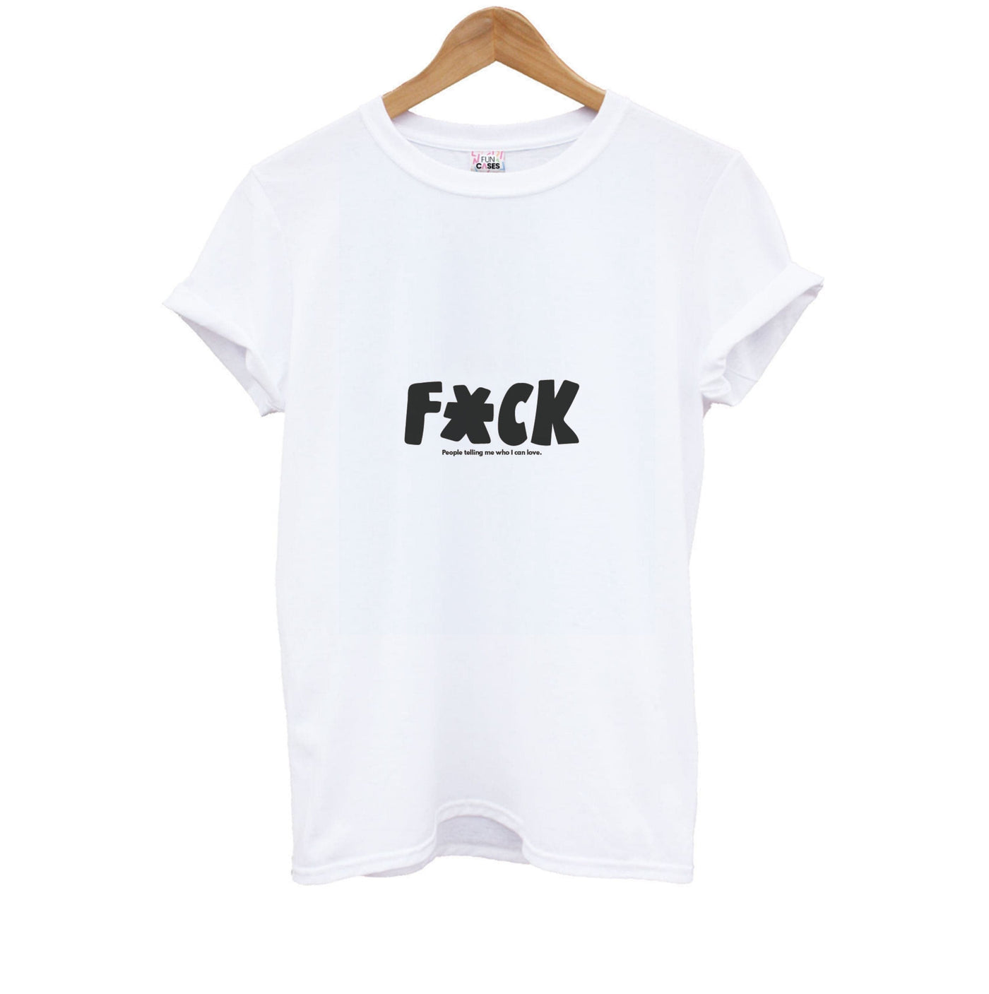 F'ck people telling me who i can love - Pride Kids T-Shirt