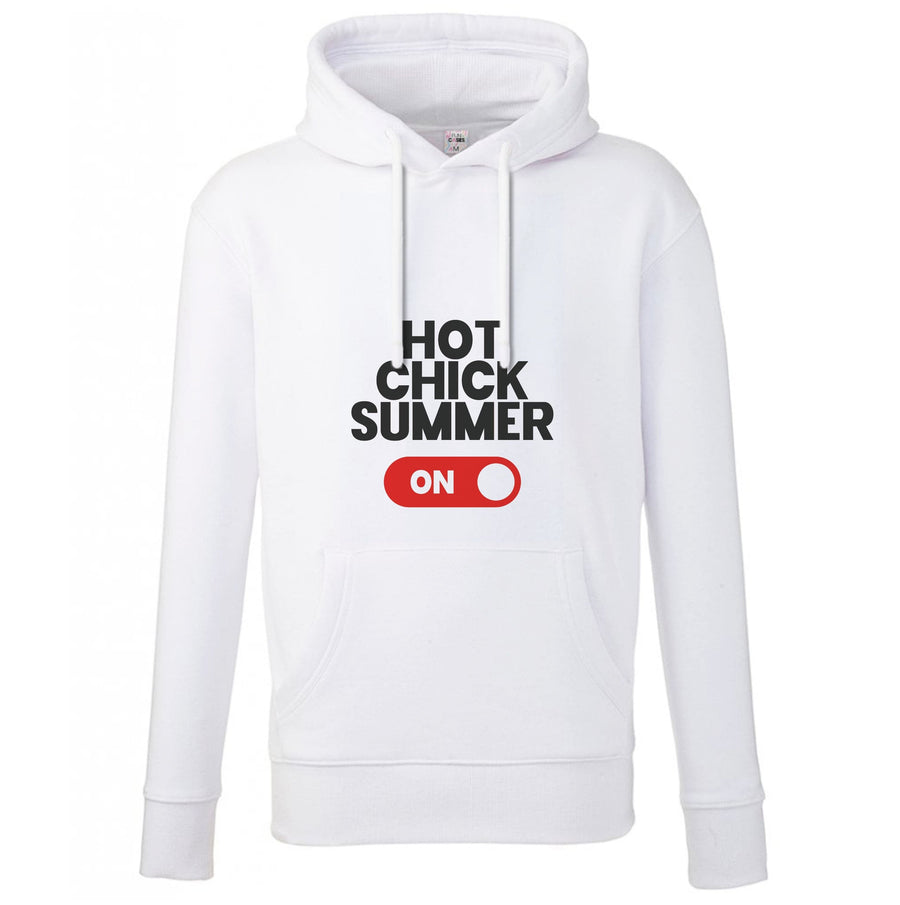Hot Chick Summer - Summer Quotes Hoodie