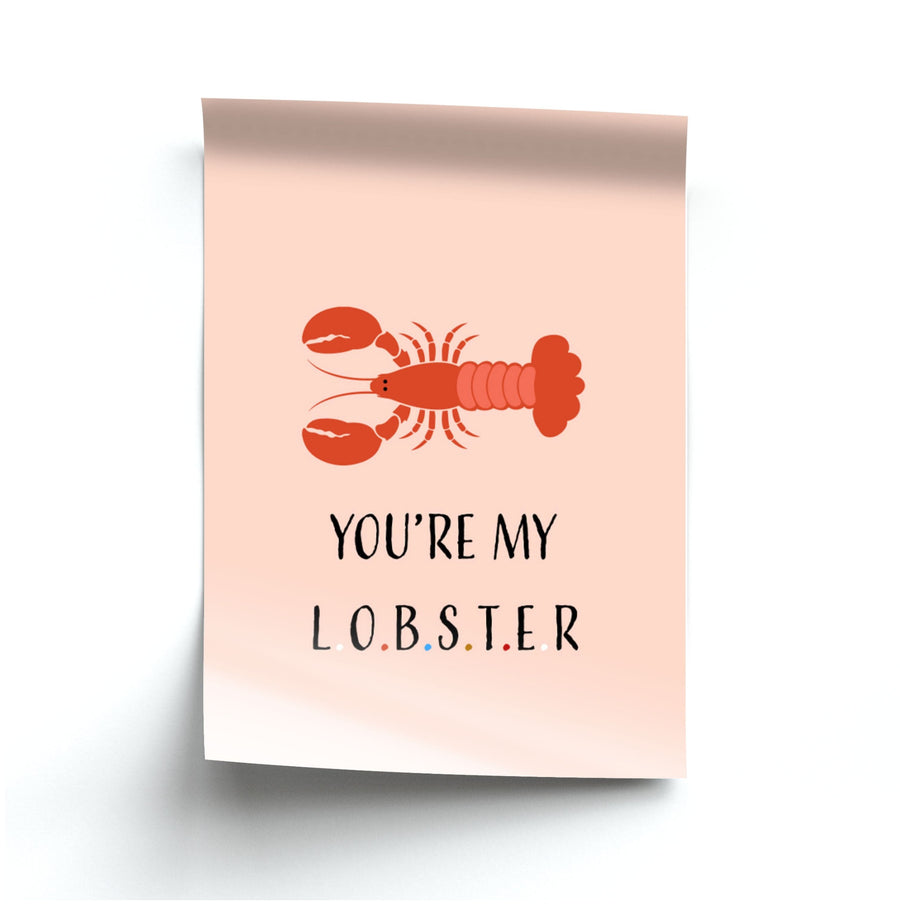 You're My Lobster - Friends Poster