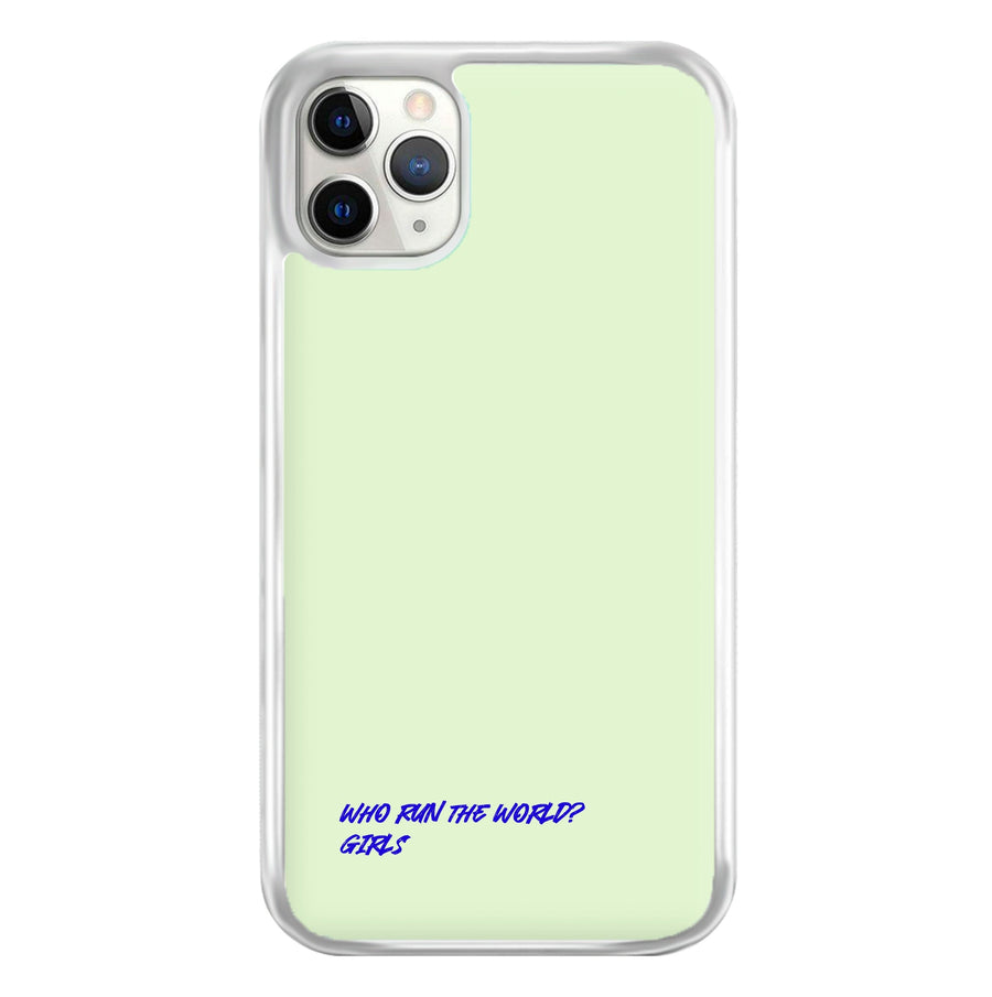 Who Run The World - Beyonce Phone Case