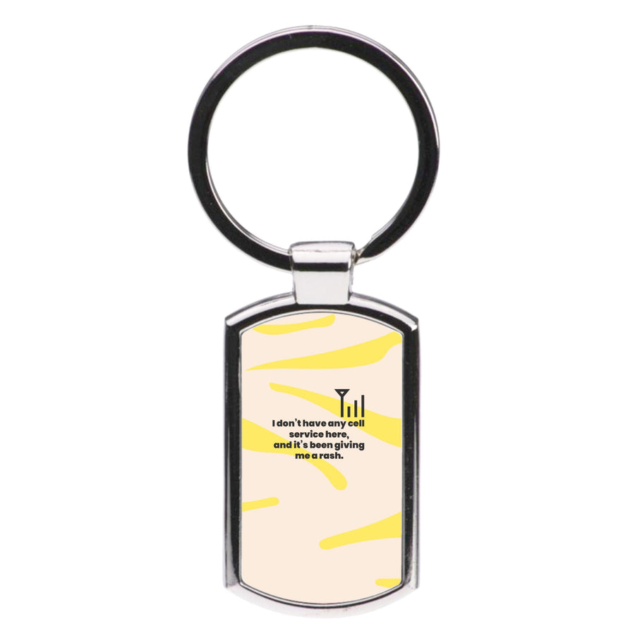 I don't have any cell service - Kris Jenner Luxury Keyring