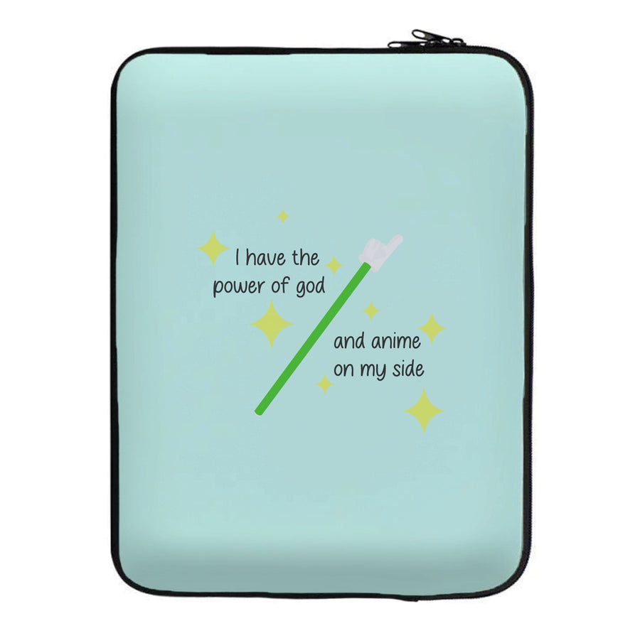 I Have The Power Of God And Anime On My Side - Memes Laptop Sleeve
