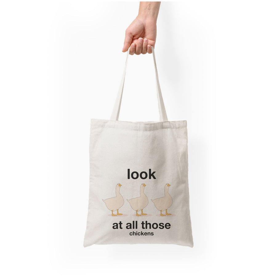 Look At All Those Chickens - Memes Tote Bag