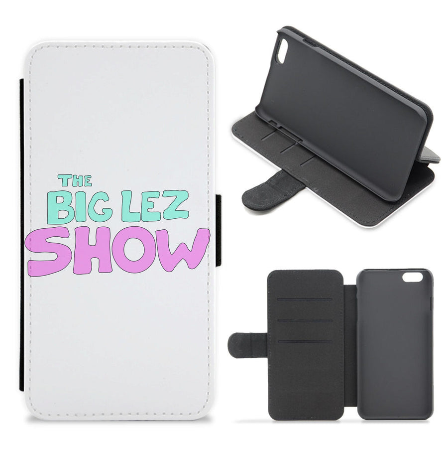 The Big Lez Show  Flip / Wallet Phone Case