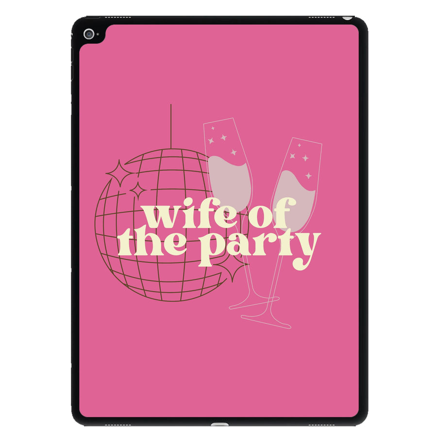 Wife Of The Party - Bridal iPad Case