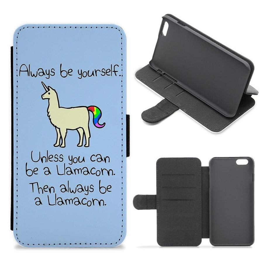 Always Be Yourself, Unless You Can Be A Llamacorn Flip / Wallet Phone Case - Fun Cases