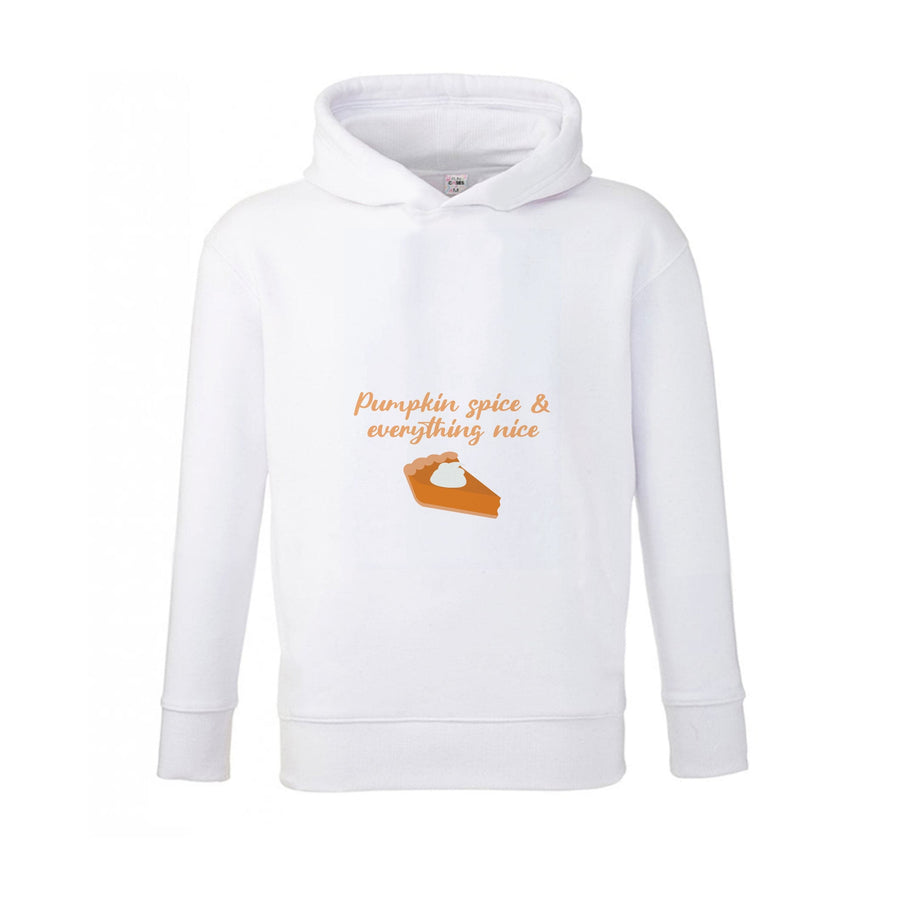 Pumpkin Spice And Everything Nice - Autumn Kids Hoodie