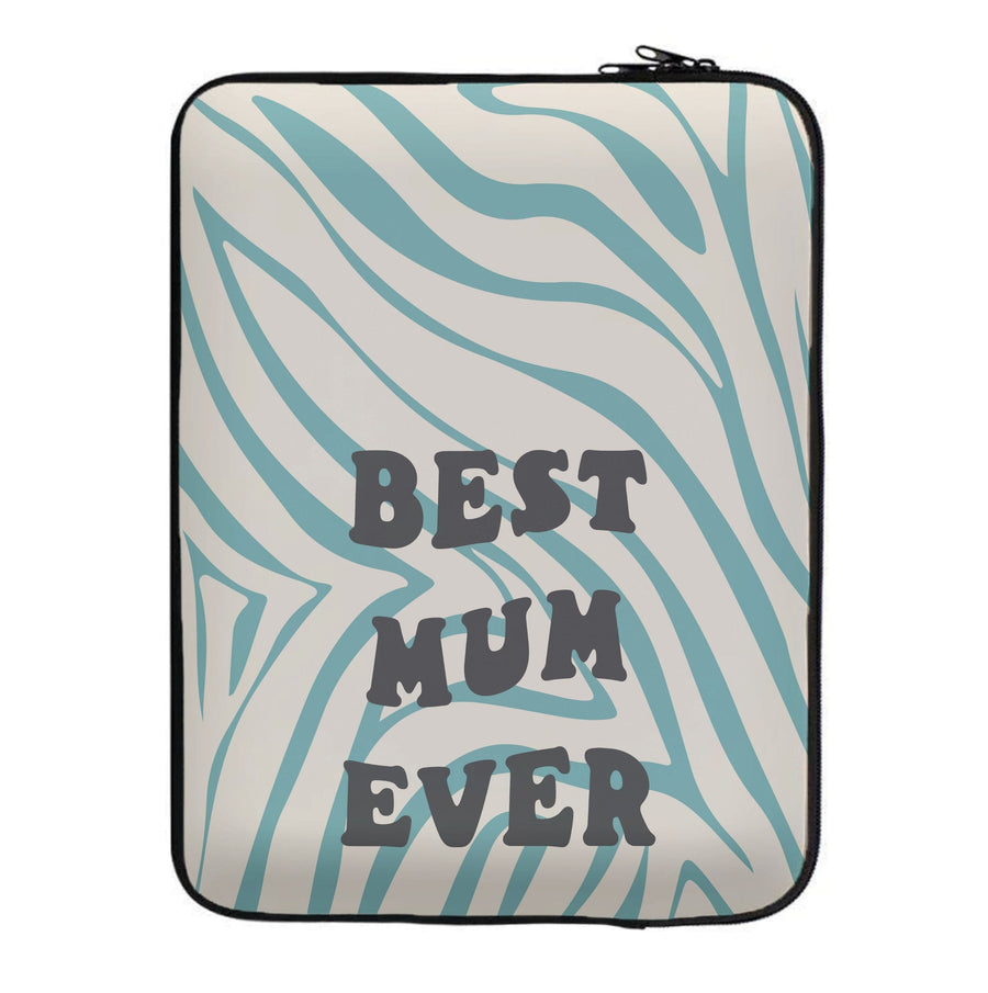 Best Mum Ever - Personalised Mother's Day Laptop Sleeve