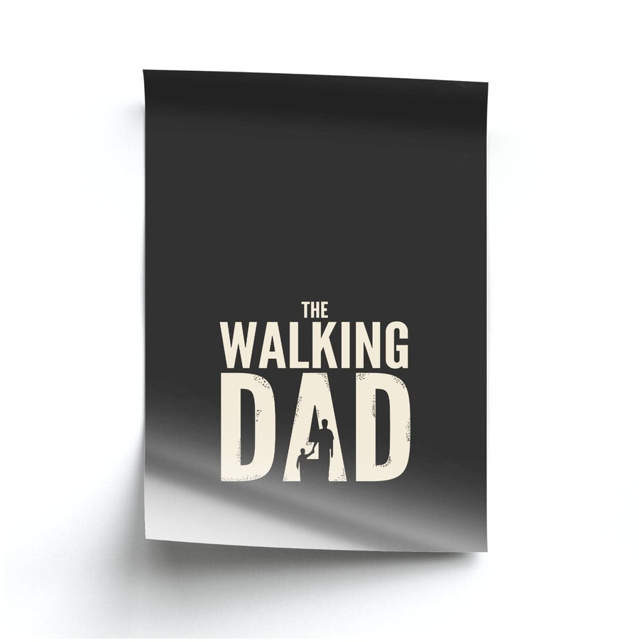 The Walking Dad - Fathers Day Poster