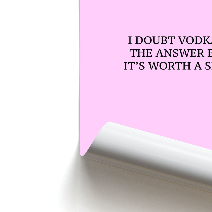 I Doubt Vodka - Summer Quotes Poster