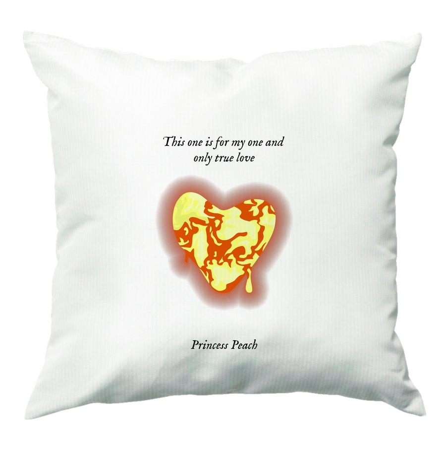 This One Is For My One And Only True Love - The Super Mario Bros Cushion
