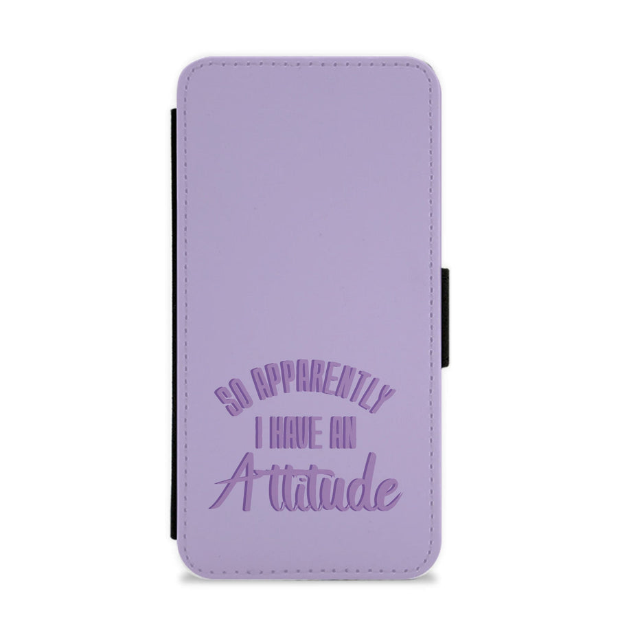 Apprently I Have An Attitude - Funny Quotes Flip / Wallet Phone Case