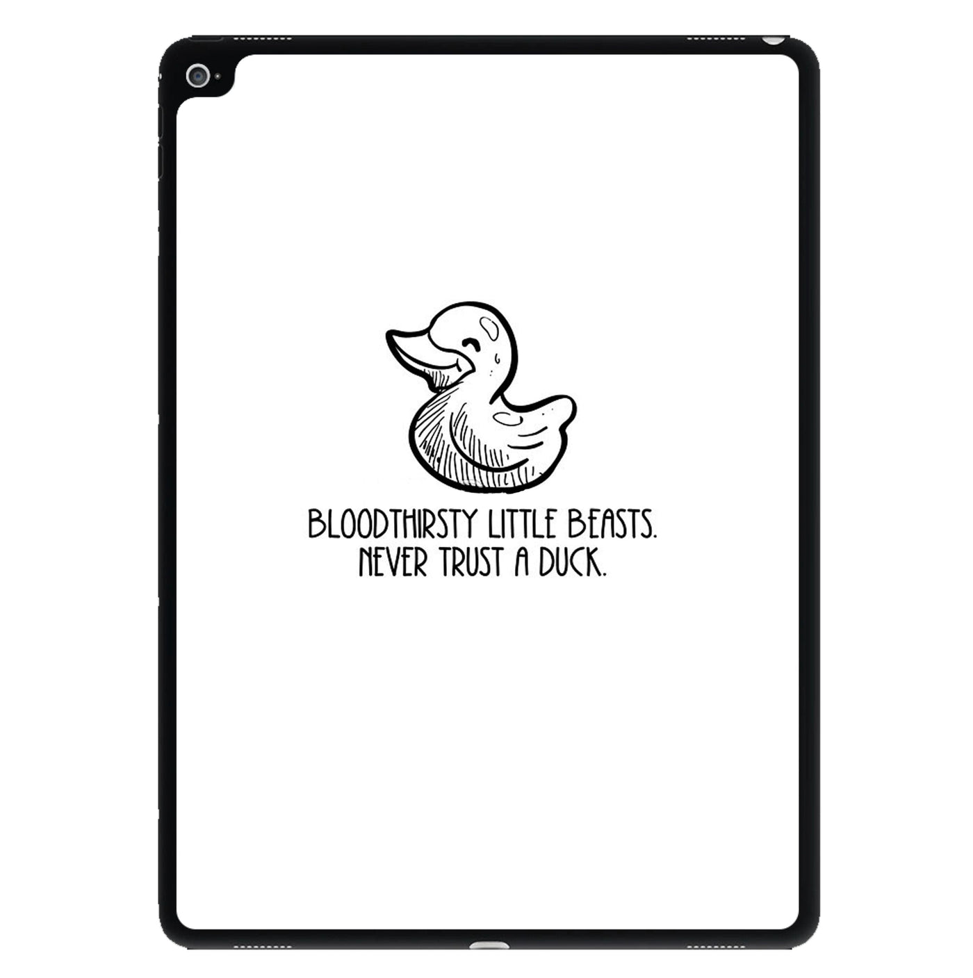 Bloodythirsty Little Beasts Never Trust A Duck - Shadowhunters iPad Case