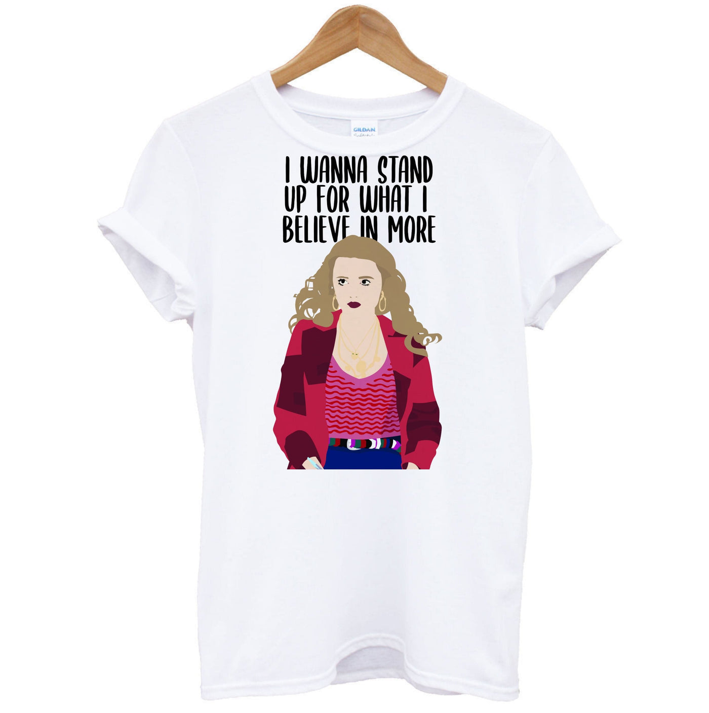 I Wanna Stand Up For What I Believe In More - Sex Education T-Shirt