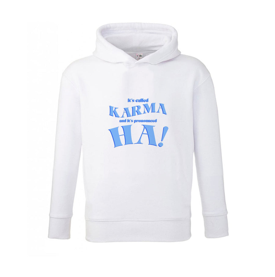 It's Called Karma - Funny Quotes Kids Hoodie