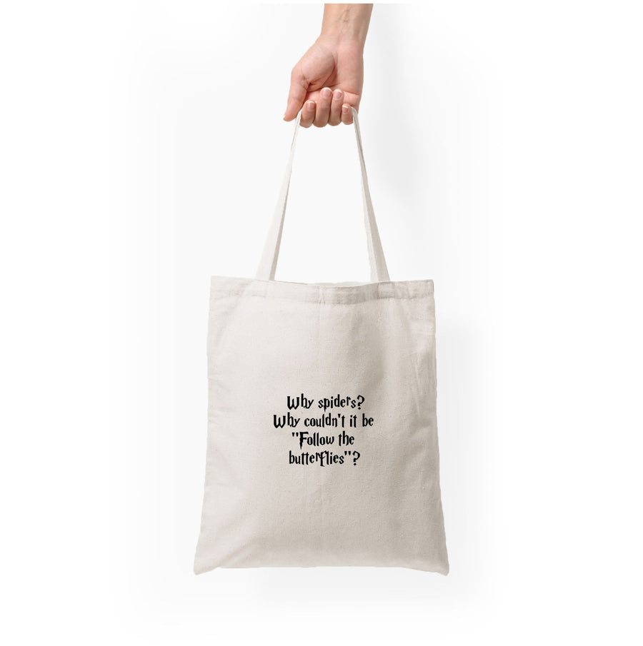 Why Spiders - Harry Potter Tote Bag
