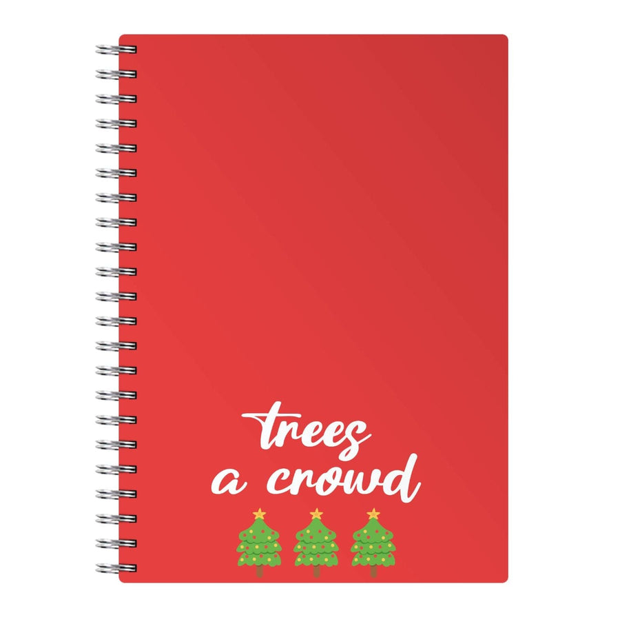 Trees A Crowd - Christmas Puns Notebook