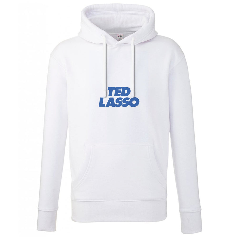 Ted - Ted Lasso Hoodie