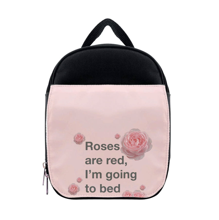 Roses Are Red I'm Going To Bed - Funny Quotes Lunchbox