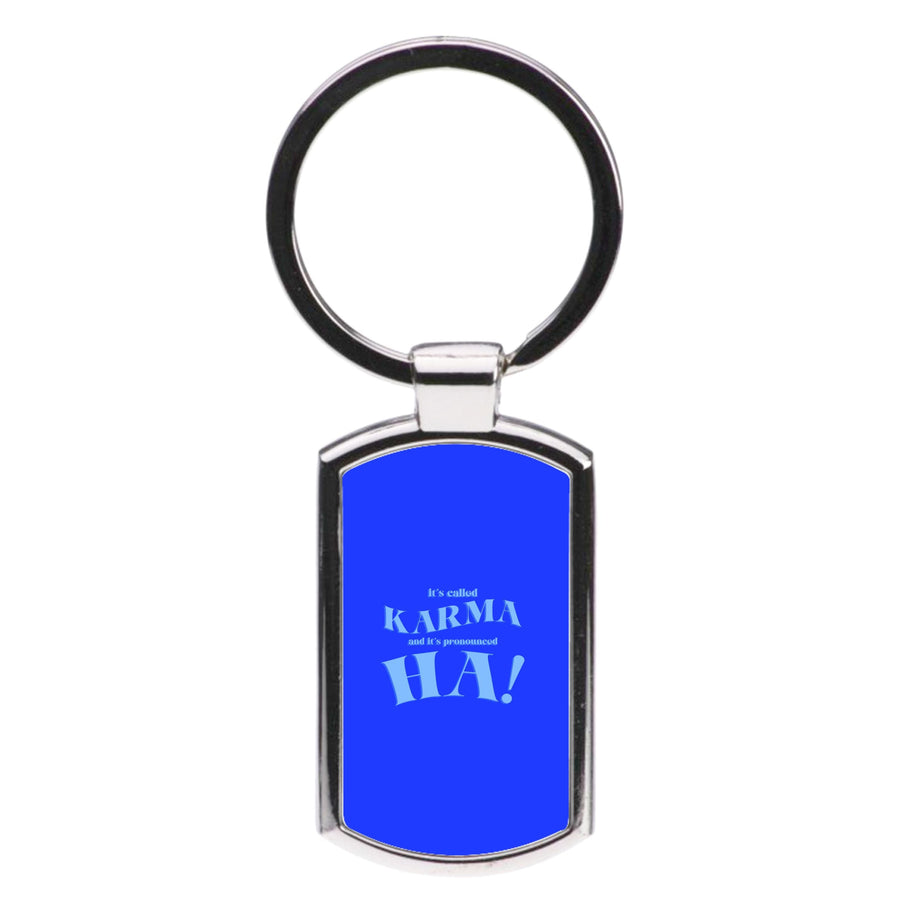 It's Called Karma - Funny Quotes Luxury Keyring