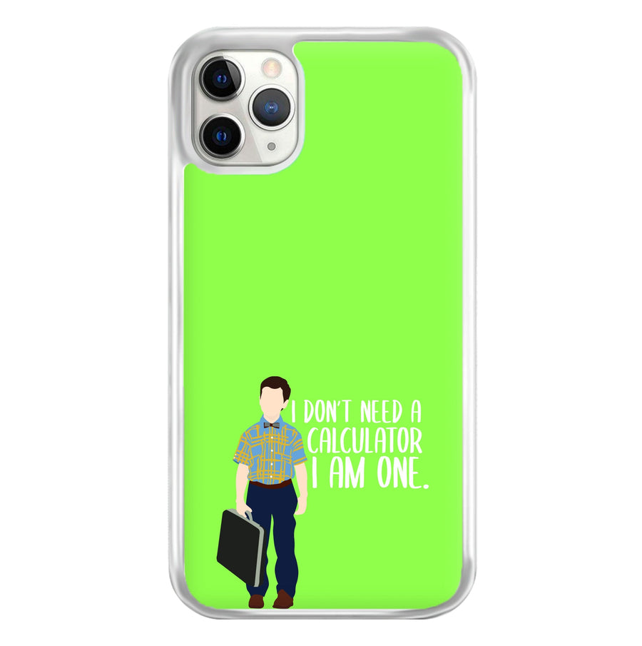 I Don't Need A Calculator - Young Sheldon Phone Case