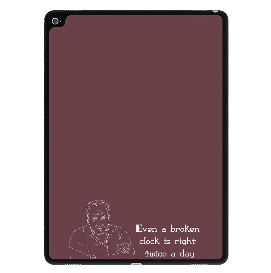 Even A Broken Clock Is Right Twice A Day - The Sopranos iPad Case