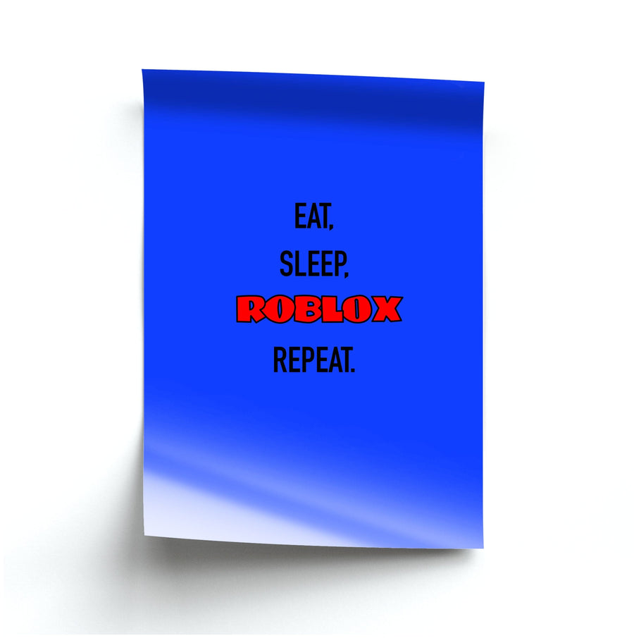 Eat, sleep, Roblox , repeat Poster