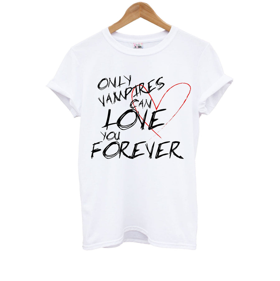 Only Vampires Can Love You Forever - Vampire Diaries Kids T-Shirt
