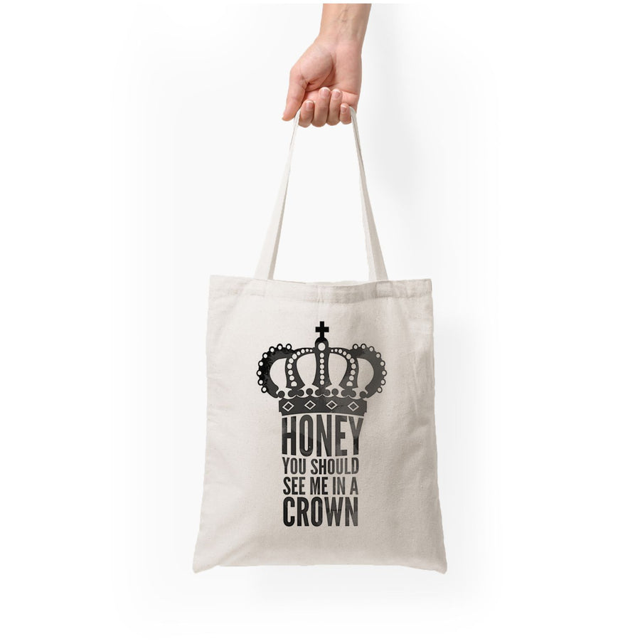 Honey You Should See Me In A Crown - Sherlock Tote Bag