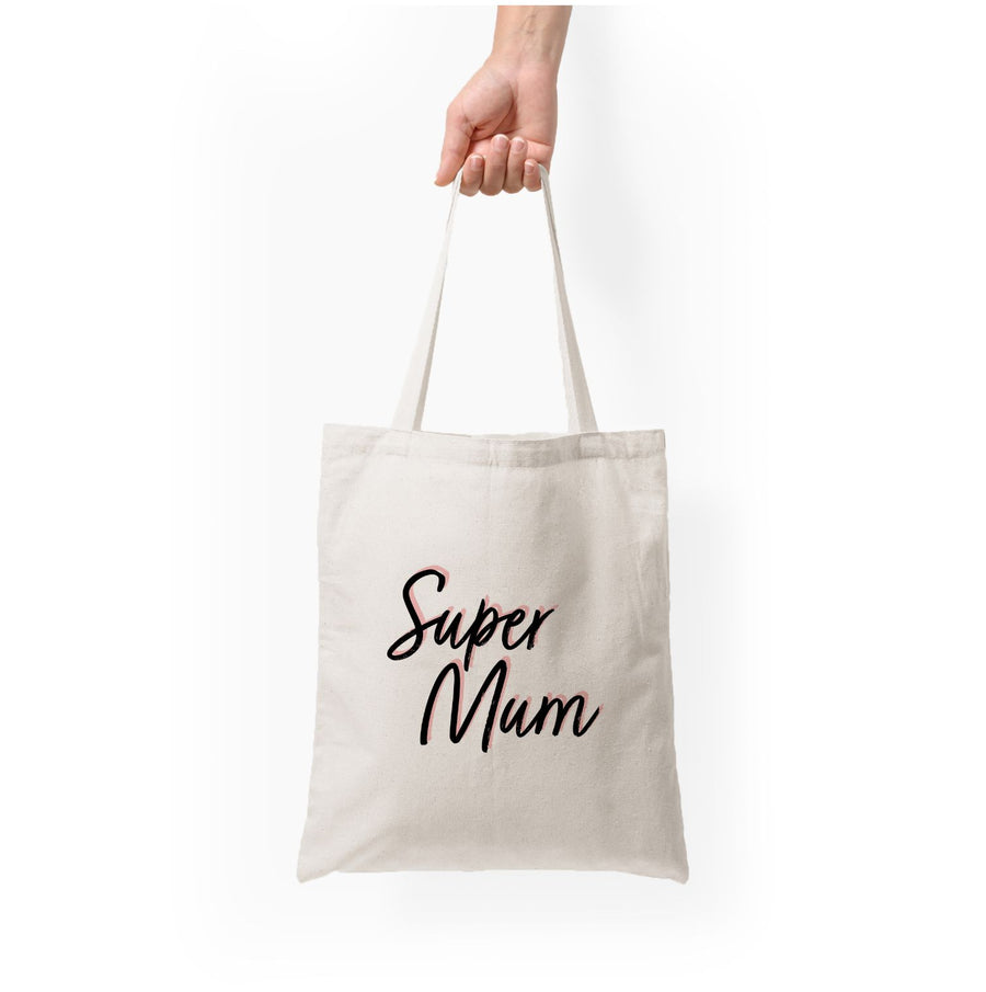 Super Mum - Mother's Day Tote Bag