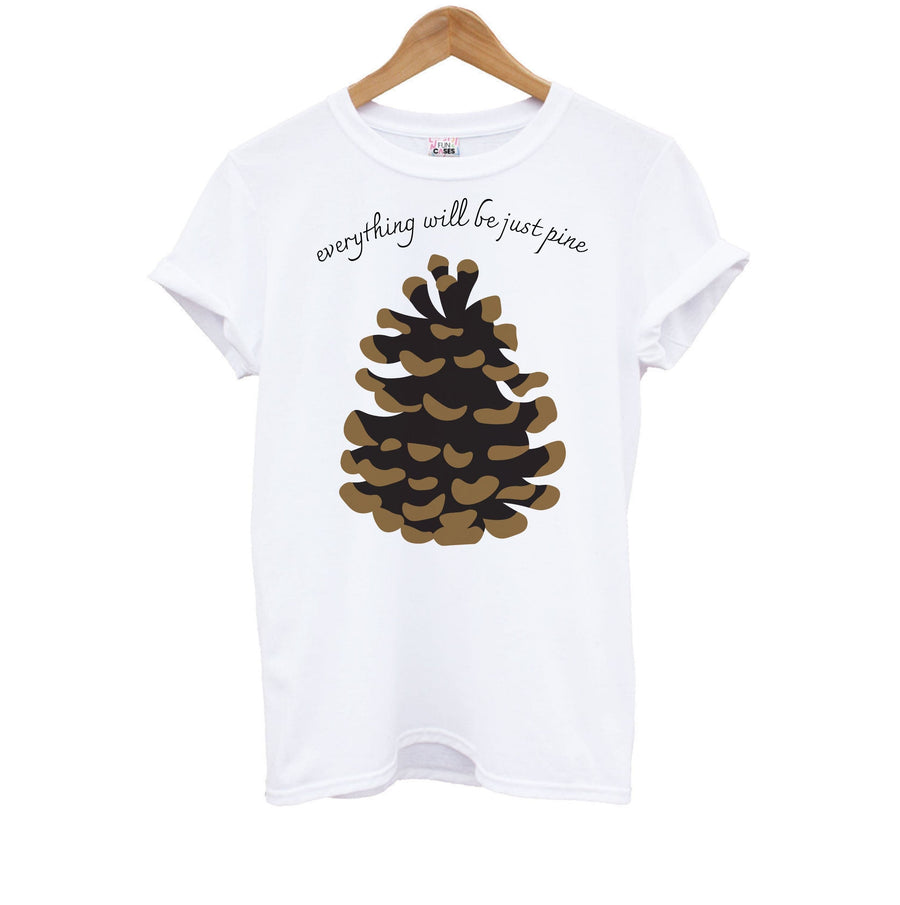 Everything Will Be Just Pine - Autumn Kids T-Shirt