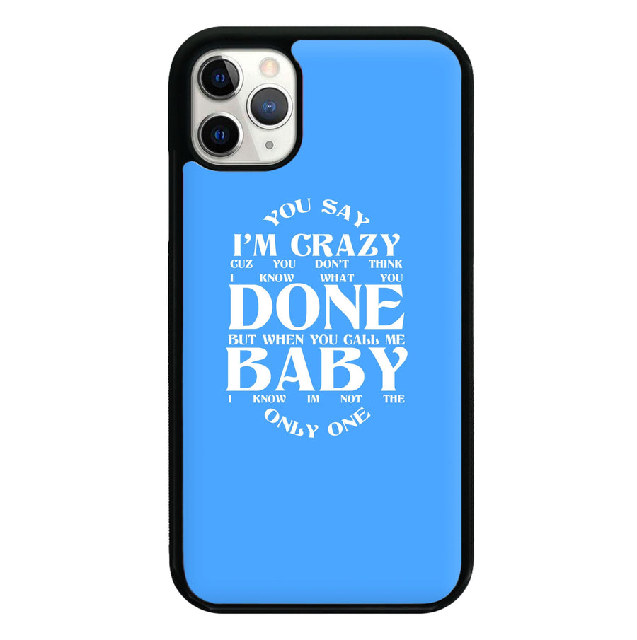 You Say I'm Crazy - Sam Smith Phone Case