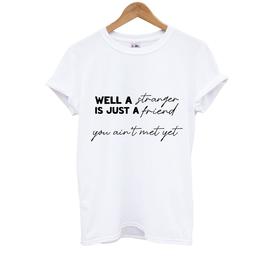 Well A Stranger Is Just A Friend - The Boys Kids T-Shirt