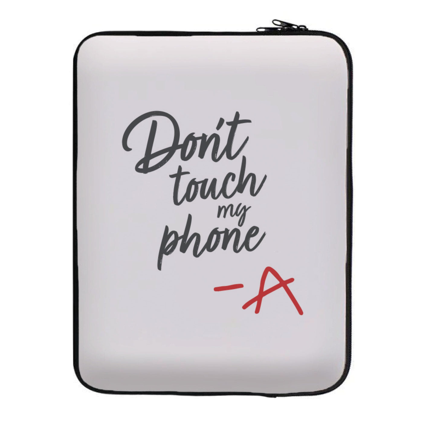 Don't Touch My Phone - Pretty Little Liars Laptop Sleeve