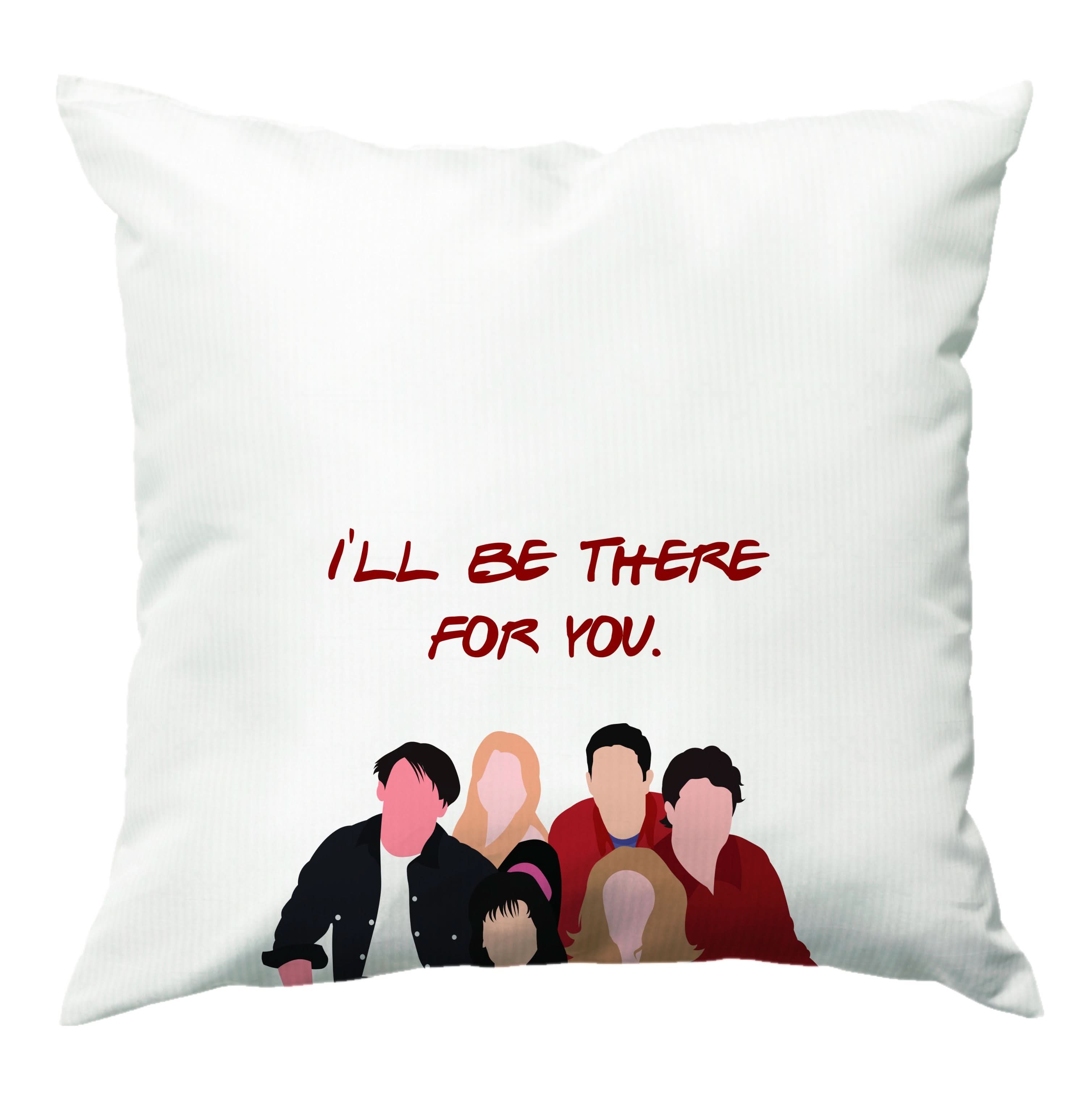 I'll Be There For You Cast Cushion