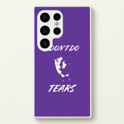 I Don't Do Tears Galaxy S24 Ultra Case