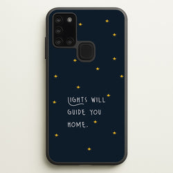 Lights Will Guide You Home Galaxy A21s Case