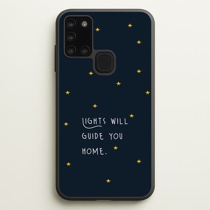 Lights Will Guide You Home Galaxy A21s Case