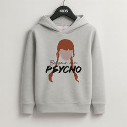 Be Your Own Psycho Grey Kids Hoodie