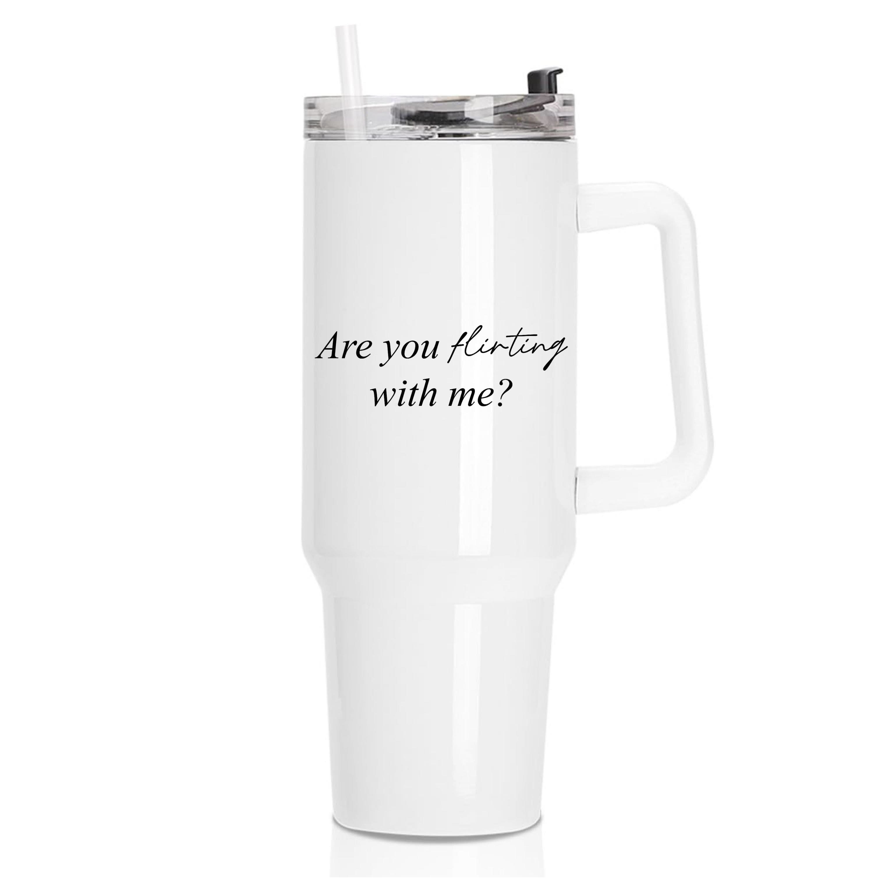 Are You Flirting With Me? Tumbler